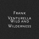 Frank Venturella - I Wish That I Was Seventeen