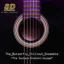 The Butterfly Chillout Ensemble - Europa Earths Cry Heavens Smile Acoustic…