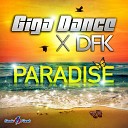 Giga Dance DFK - Paradise Radio Edit