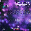Dmitry Alexandrov - Euphoria Radio Edit