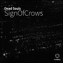 SignOfCrows - Dead Souls