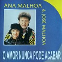 Ana Malhoa Jos Malhoa - O Amor Nunca Pode Acabar