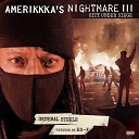 General Steele Es K feat Young Noble E D I… - What AmeriKKKa Fears