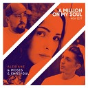 Moses EMR3YGUL Alexiane - A Million On My Soul Remix