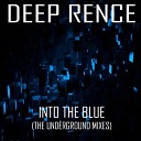 Deep Rence - Into the Blue Dub Mix