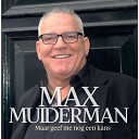 Max Muiderman - Maar geef me nog een kans