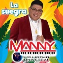 Manny Y Su Ritmo Universal - Cumbias Norte as La Yaquesita La del Mo o Colorado El Tao Tao Micaela El Camale…