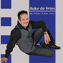 Auke De Vries - Als ik dicht bij jou ben