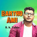 R K Tuhin - Bartho Ami