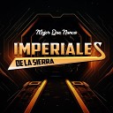 Imperiales de la Sierra - Ella Tiene un Amante