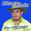Blas Ruiz - Juro Que Te Gusto