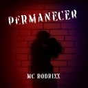Rodrixx MC - Permanecer