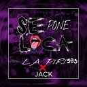La Piri 593 feat Jack - Se Pone Loca