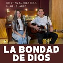 Cristian Suarez feat Shaiel Su rez - La Bondad de Dios Cover