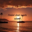 Bin ya Mama - Naenza kunena nashindwa na jawabu