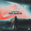 Happy Deny - Go Back Extended Mix