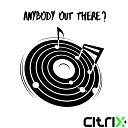 Citrix - Anybody out There