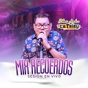 Dilbert Aguilar y Su Orquesta La Tribu - Mix Recuerdos Se ora Prohibida Se Que Lloraras Corazon Ensangrentado Sesi n En…