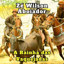 Z Wilson Aboiador - Vaca Juruti da Fazenda Bela Vista Ao Vivo