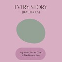 Jay Nels SoundTrap feat The Researchers - Every Story Bachata