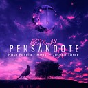 Nash Favela feat Joseph Three Menyi - Pensandote Remix