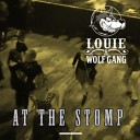 Louie and the Wolf Gang - At the Stomp