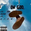 Lil ski Roxe GISA - ON GOD