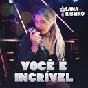 Lana Ribeiro - Voc Incr vel