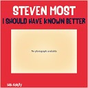 Steven Most - I Should Have Known Better Cover