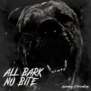 Apiladoug feat PrimoCons - All Bark No Bite