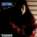 Cristina Mel - Por Tudo que Tu s
