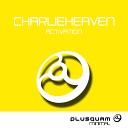 Charlie Heaven - Activation