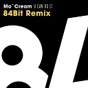 Mo Cream - U Can Do It 84Bit Remix Radio Edit