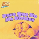 Mario Polo - Para Que No Me Olvides