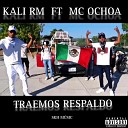 KALI RM SKH MUSIC feat MC Ochoa - Traemos Respaldo