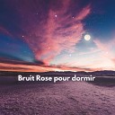 Bruit Noire - Pink noise bedtime music Loopable No fade