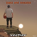 VEL94EV - Take Me Higher Instrumental Version
