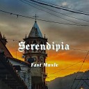 FAST MUSIC - Serendipia
