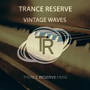 Trance Reserve - Vintage Waves