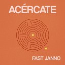 Fast Janno - Ac rcate
