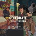 Dylan Novelo feat Murk ECM - Celebrate