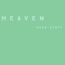 Hard Stuff - Heaven Extended Version
