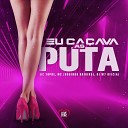 MC Topre DJ W7 OFICIAL Mc Jorginho Original feat Love… - Eu Ca ava as Puta