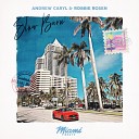 Andrew Caryl Robbie Rosen - Slow Burn