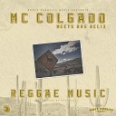Mc Colgado Ras Belix - Reggae Music
