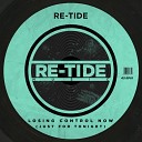 Re Tide - Losing Control Now Just For Tonight Radio Mix