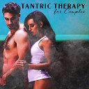 Tantric Sex Background Music Experts - Increase Desire