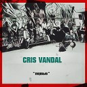 Cris Vandal - Первые