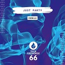 Robkju - Just Party Extended Mix