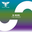 M Mann - The Waves Extended Mix